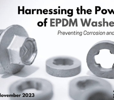 Harnessing the Power of EPDM Washers: Preventing Corrosion and More