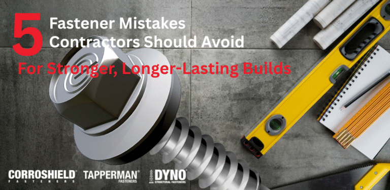 5 Common Fastener Mistakes Contractors Make—And How to Avoid Them ...